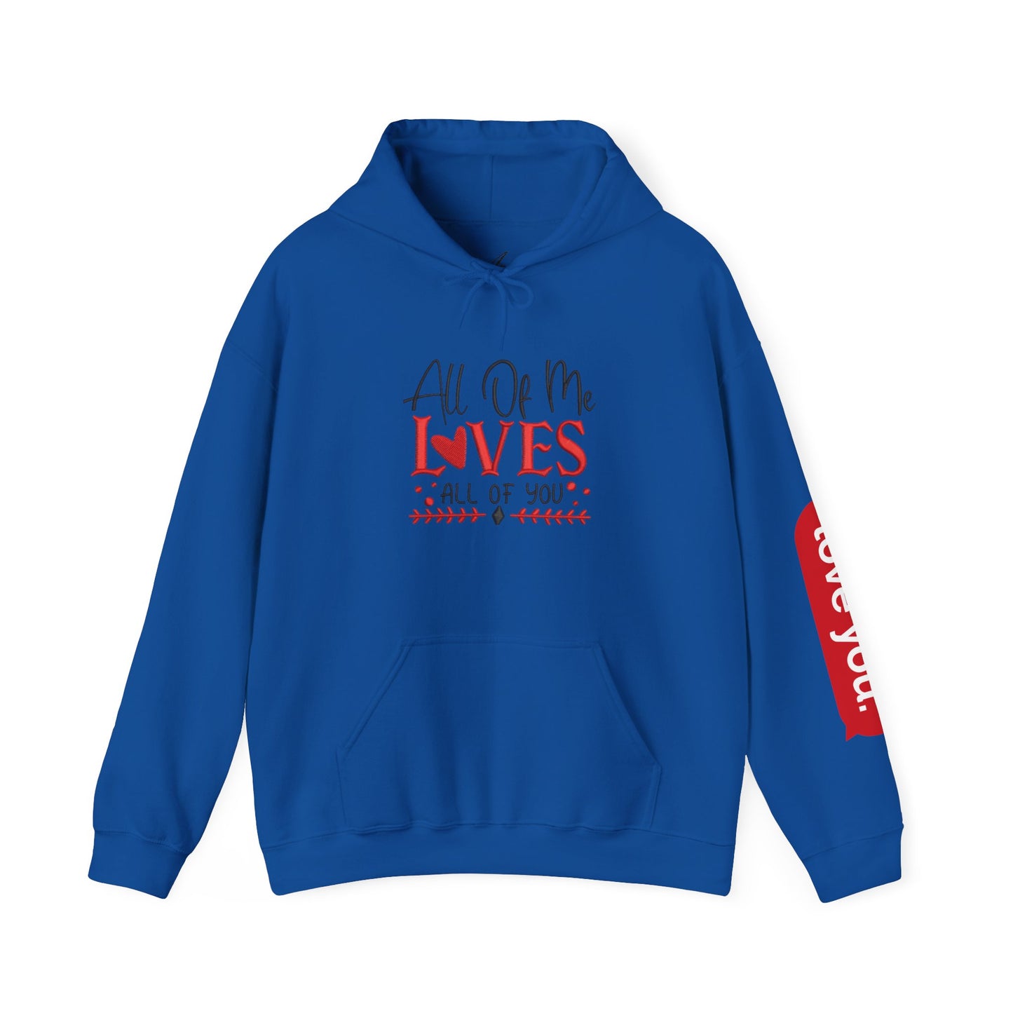 All Of Me Loves All Of You Hoodie  Romantic Valentine’s Day Pullover
