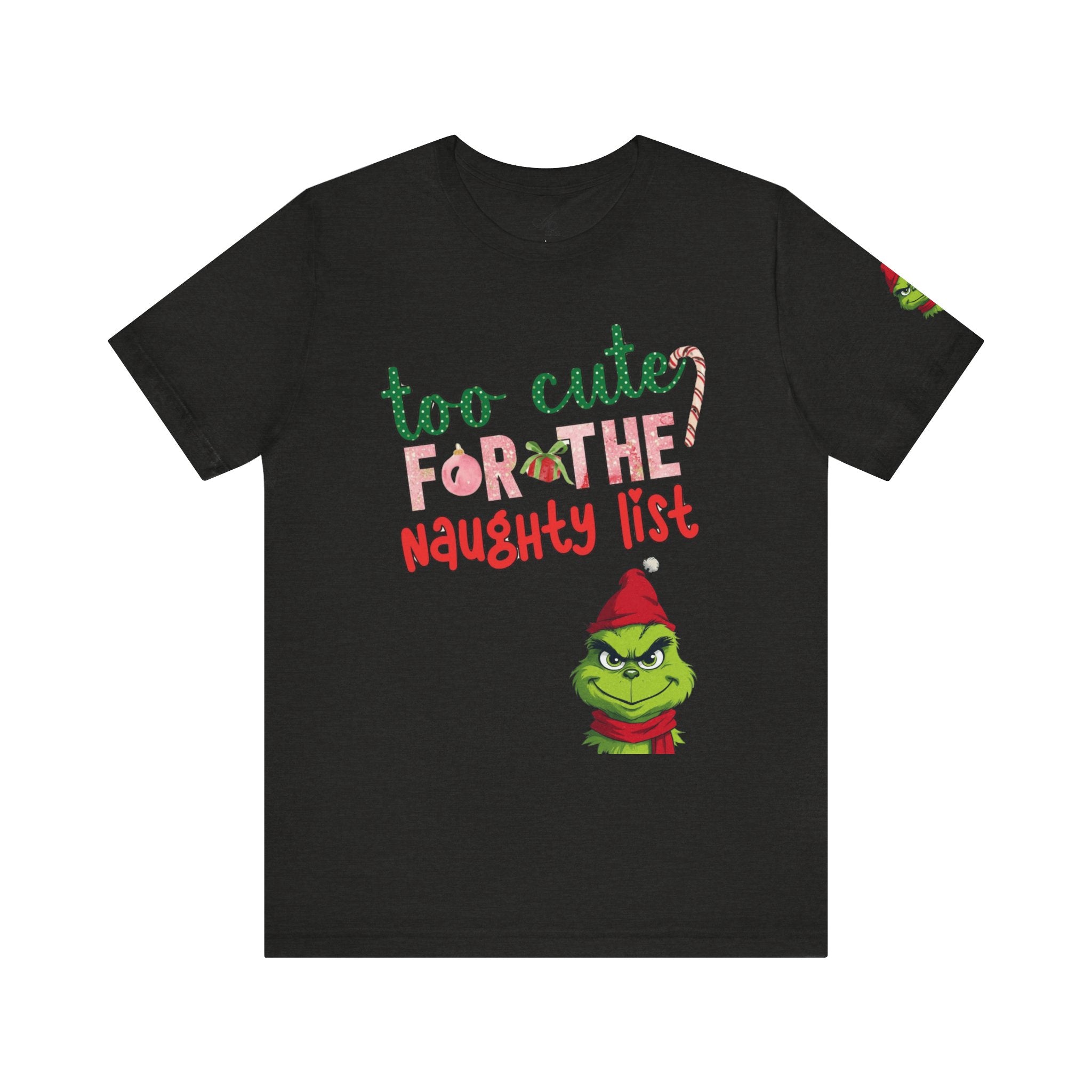 Christmas T-Shirts and Sweatshirts Collection Cute Grinch Holiday Tee 'Too Cute for the Naughty List' Unisex Jersey T-Shirt