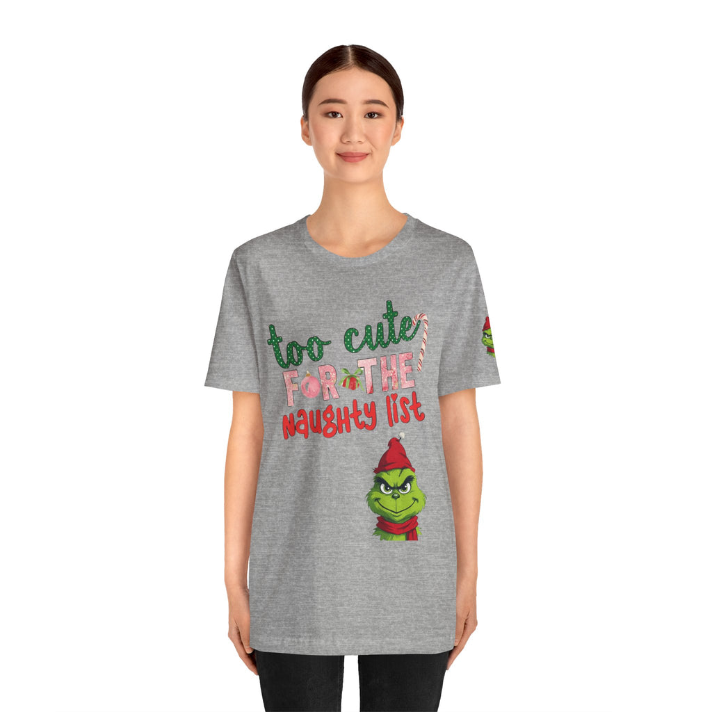 Christmas T-Shirts and Sweatshirts Collection Cute Grinch Holiday Tee 'Too Cute for the Naughty List' Unisex Jersey T-Shirt