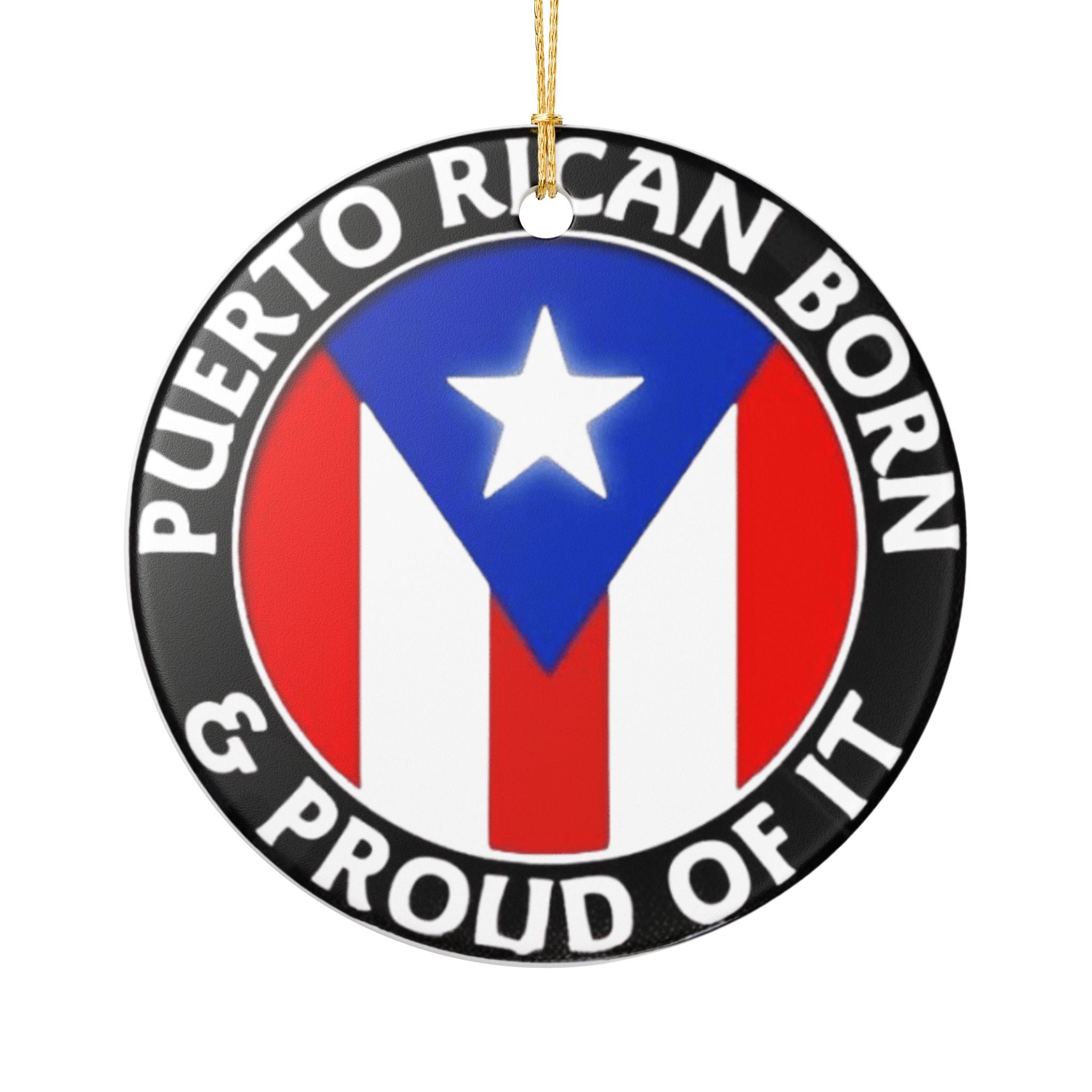 Puerto Rican Born & Proud Ceramic Ornament  Round Flag Decoration
