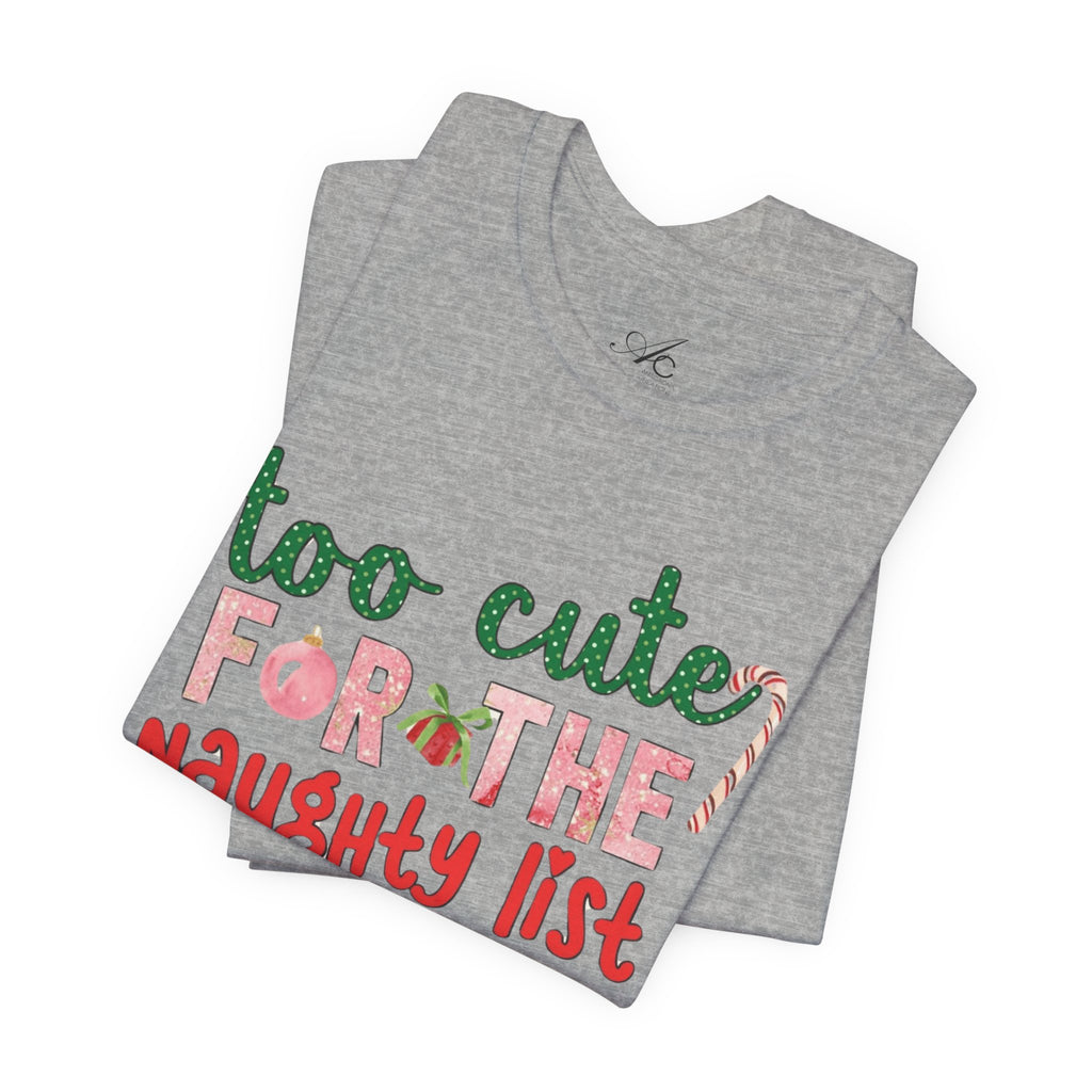 Christmas T-Shirts and Sweatshirts Collection Cute Grinch Holiday Tee 'Too Cute for the Naughty List' Unisex Jersey T-Shirt