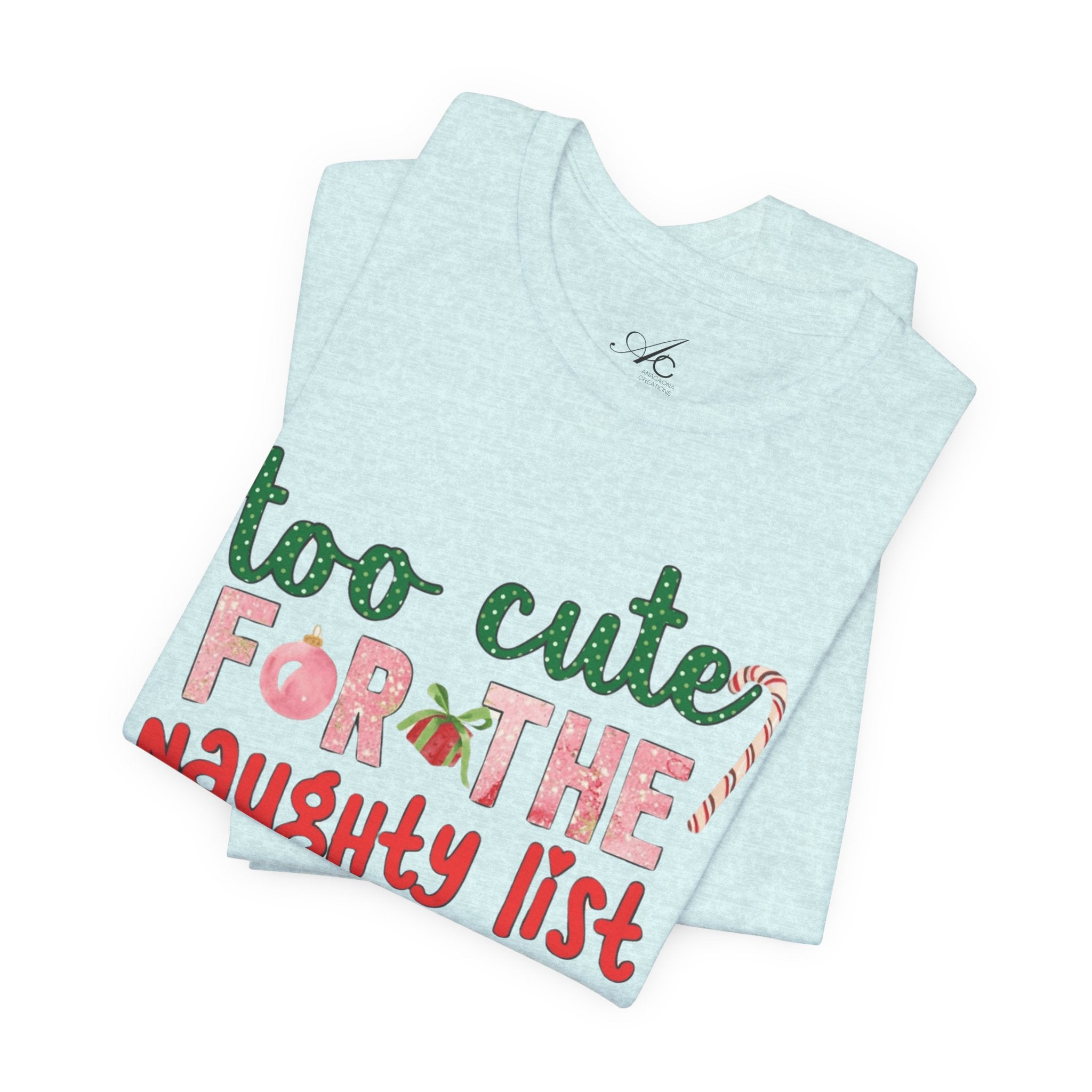 Christmas T-Shirts and Sweatshirts Collection Cute Grinch Holiday Tee 'Too Cute for the Naughty List' Unisex Jersey T-Shirt
