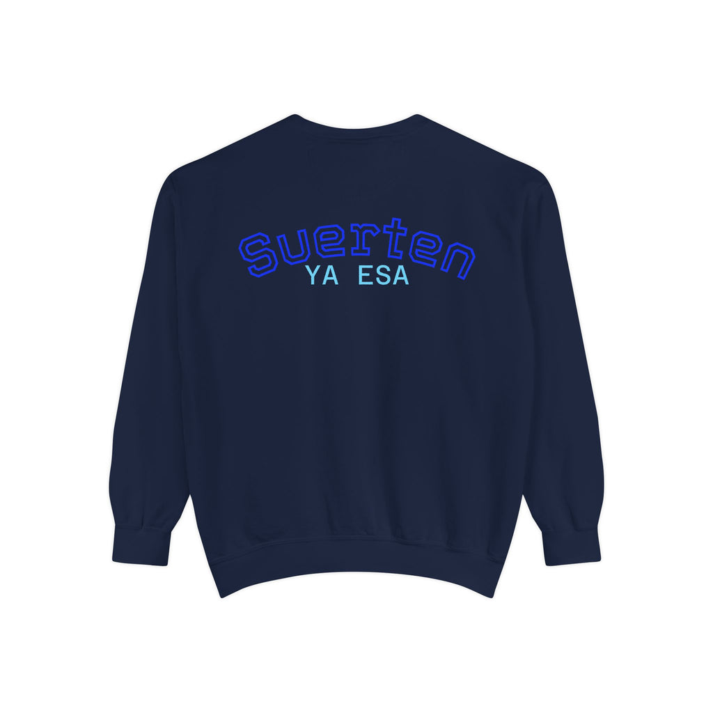 Mental Pazn Sweatshirt "Suerten Ya Esa" Spanish Graphic Crewneck