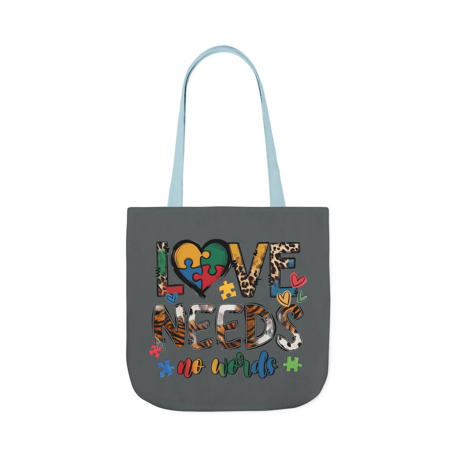 Colorful Love Needs Tote Bag