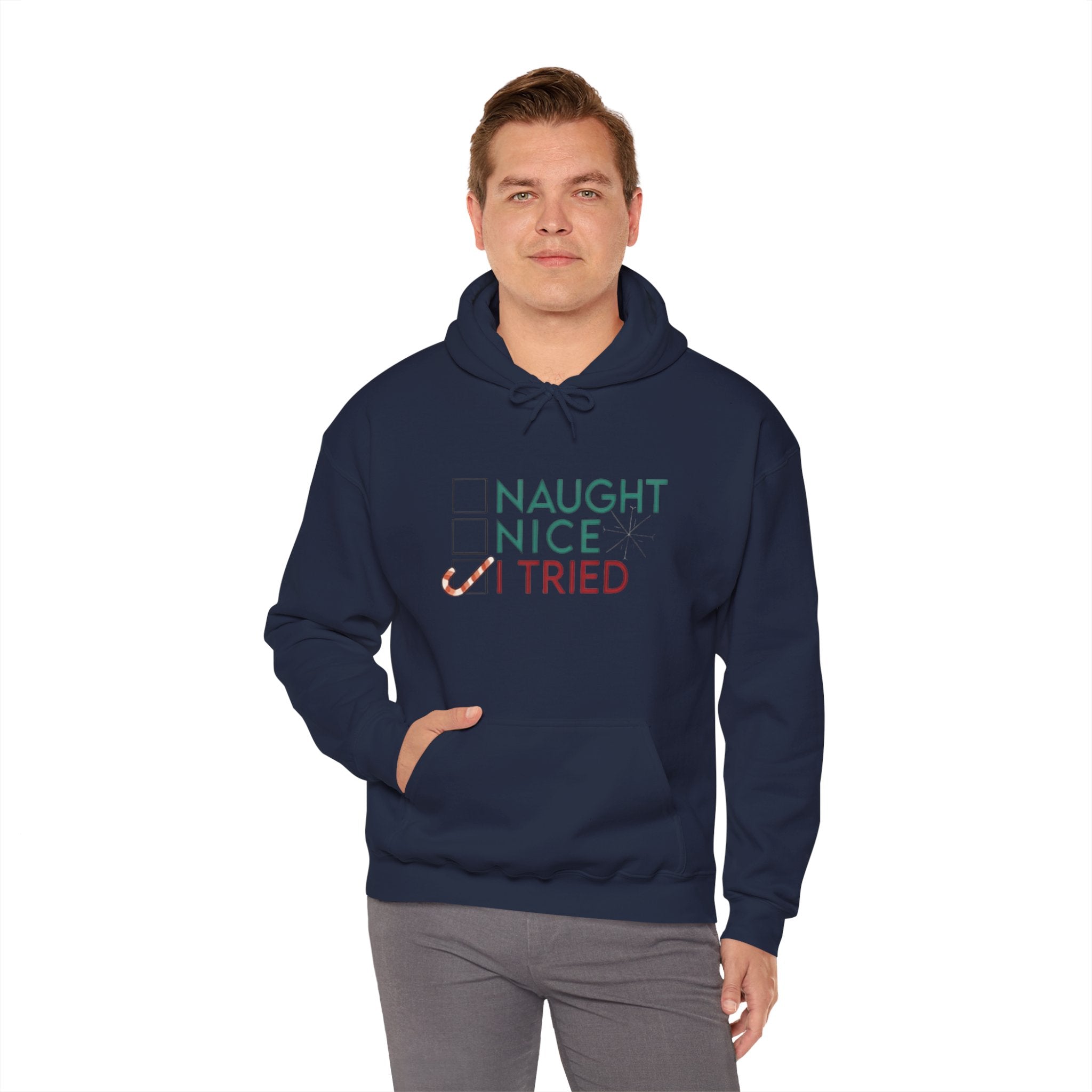 Holiday Hoodie — "Naughty, Nice, I Tried" Funny Christmas Sweatshirt