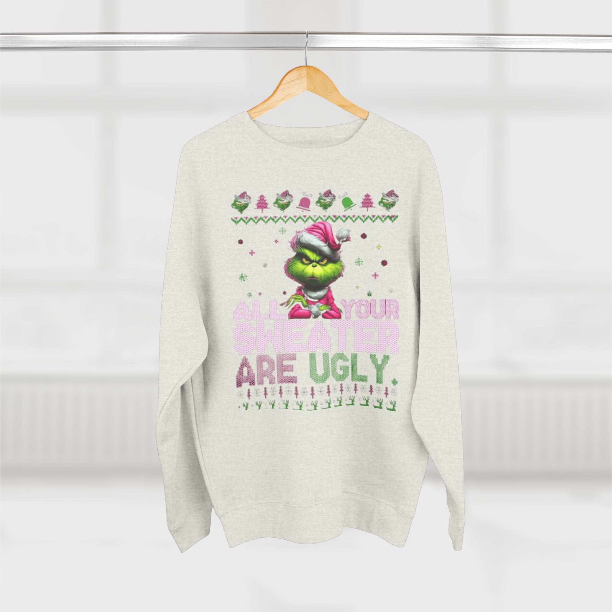 Grinch 'All Your Sweaters Are Ugly' Christmas Sweatshirt Cartoon Christmas T-shirts and Sweaters