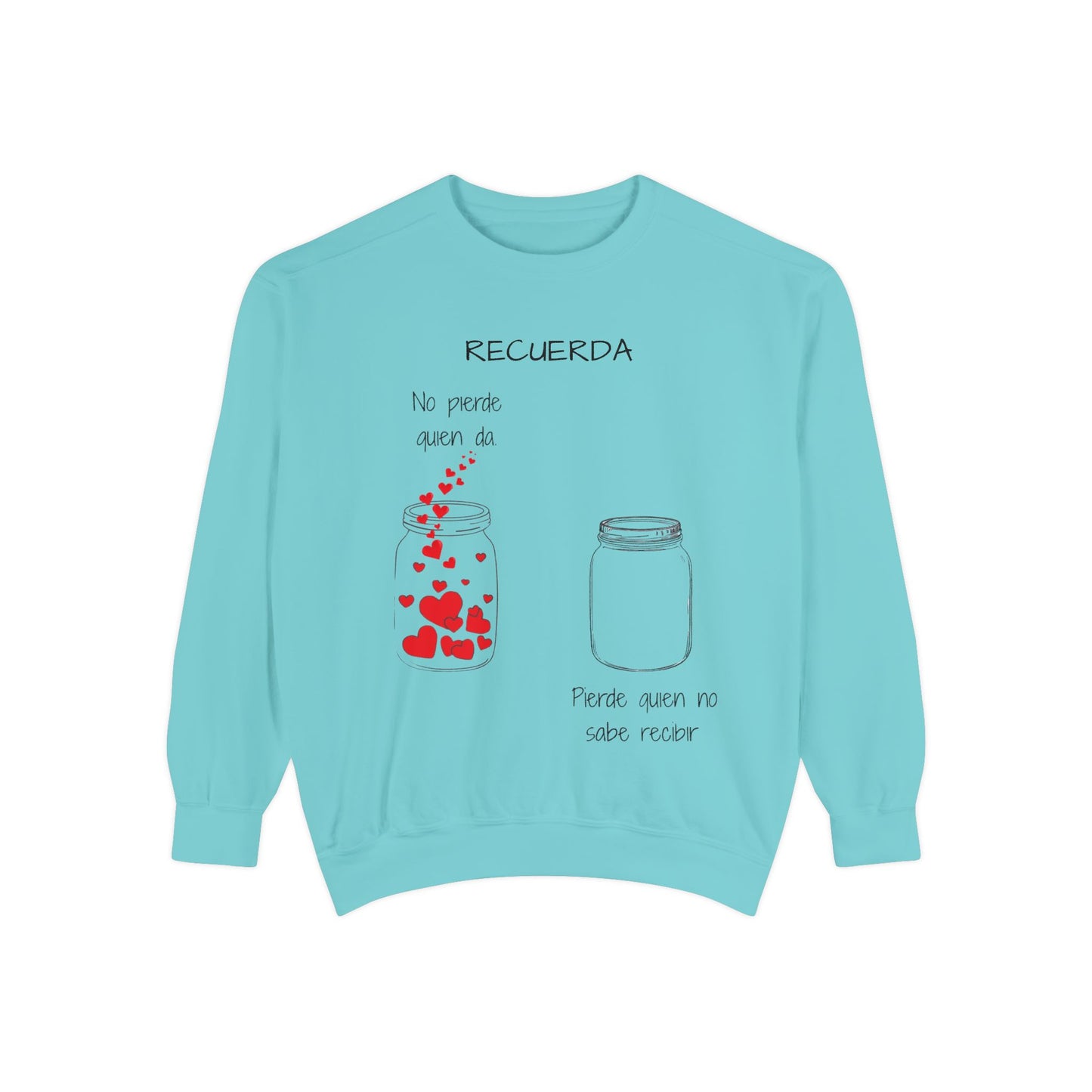 Recuerda: No Pierdas La Esperanza Jar of Hearts Sweatshirt
