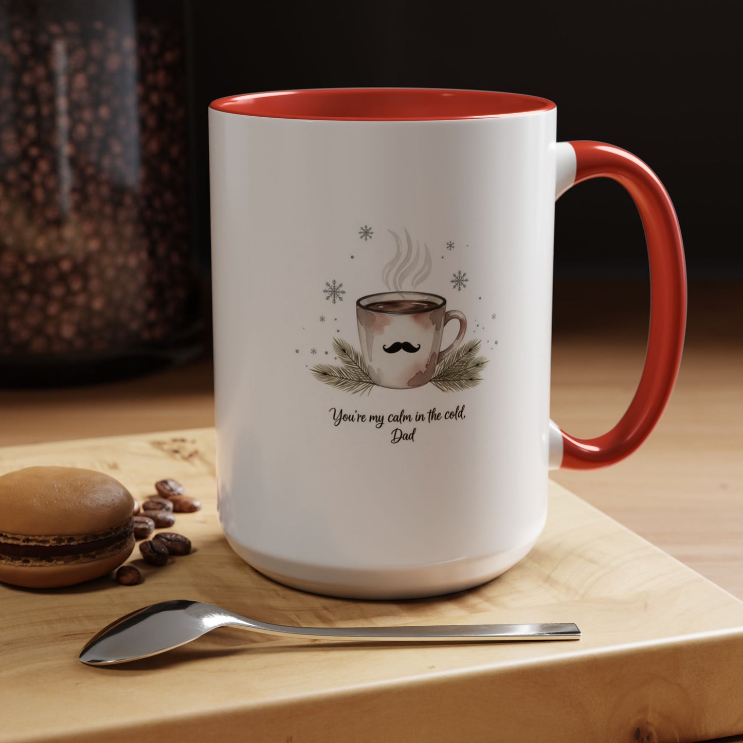 Holiday Coffee Cups with Festive Quotes & Designs Personalized Dad Coffee Mug You're my reason in the world