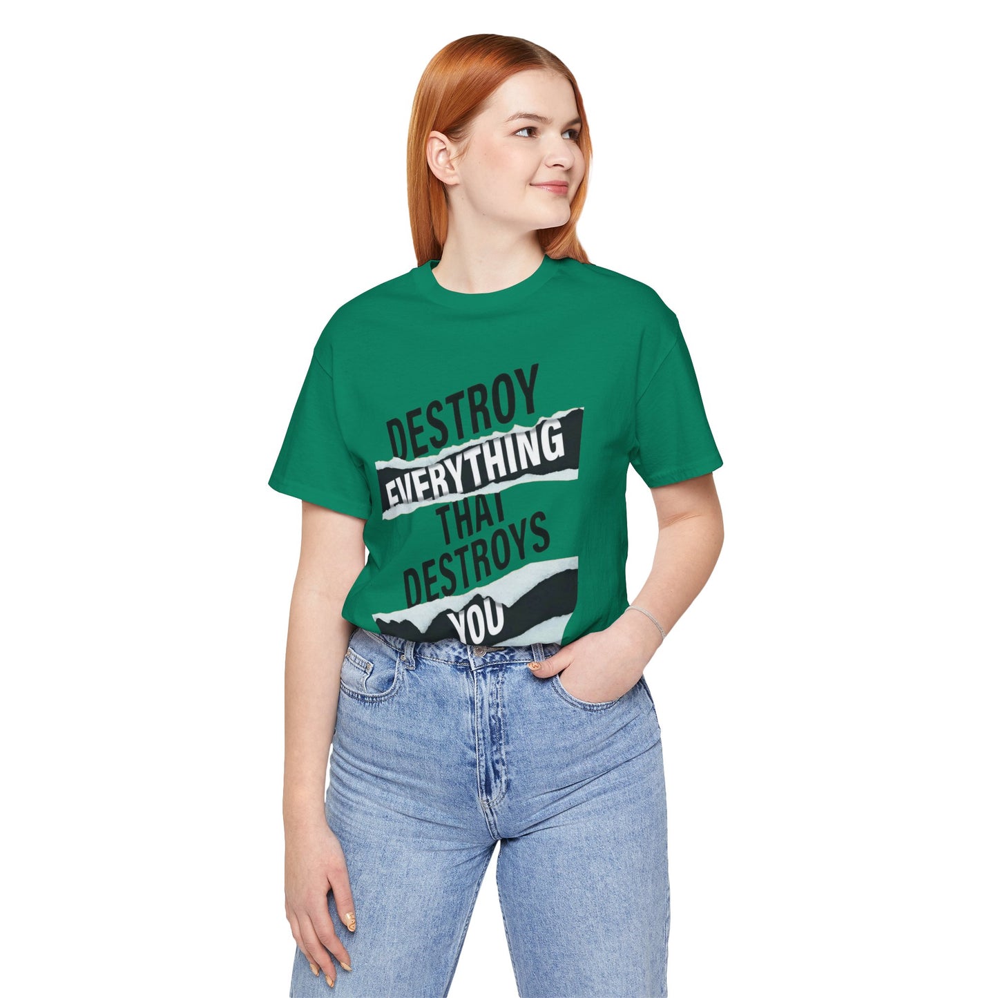Destroy Everything That Destroys You T-Shirt  Bold Typographic Graphic Tee