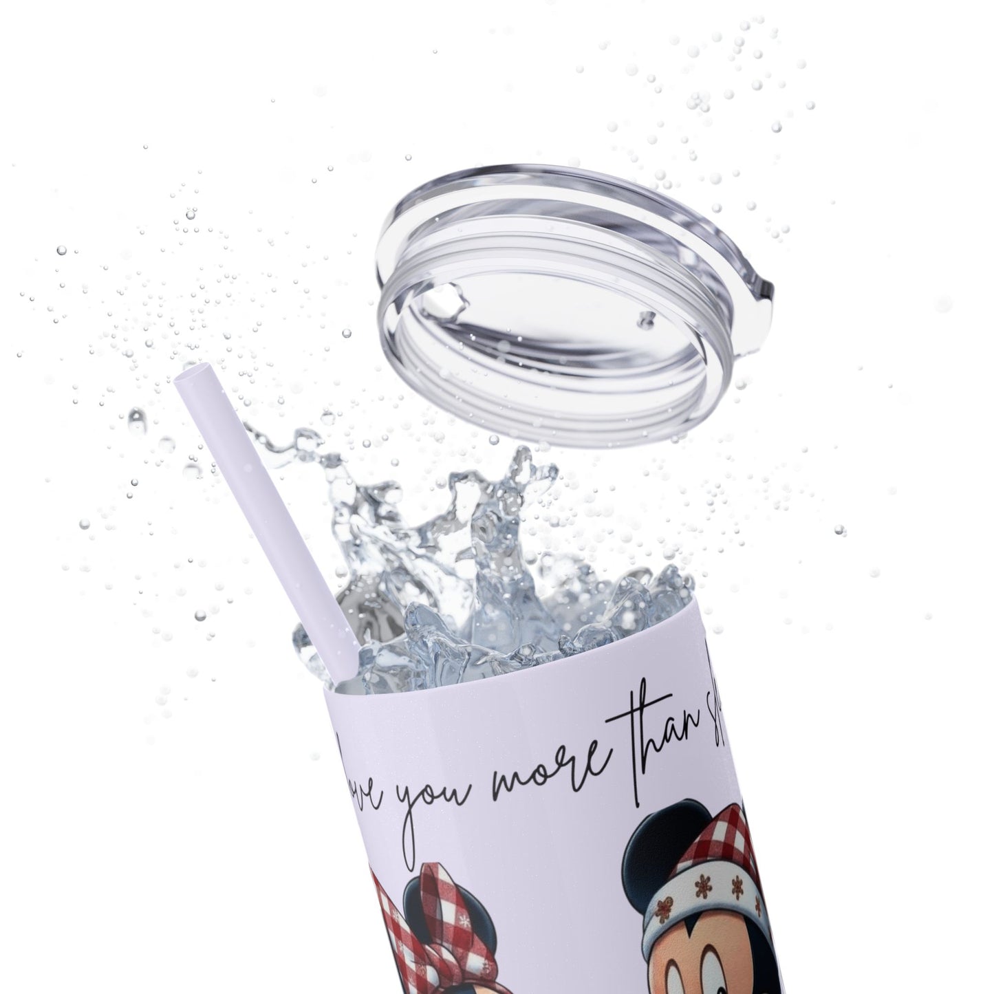 I Love You More Than Travel Tumbler — 20oz Skinny Cup with Straw