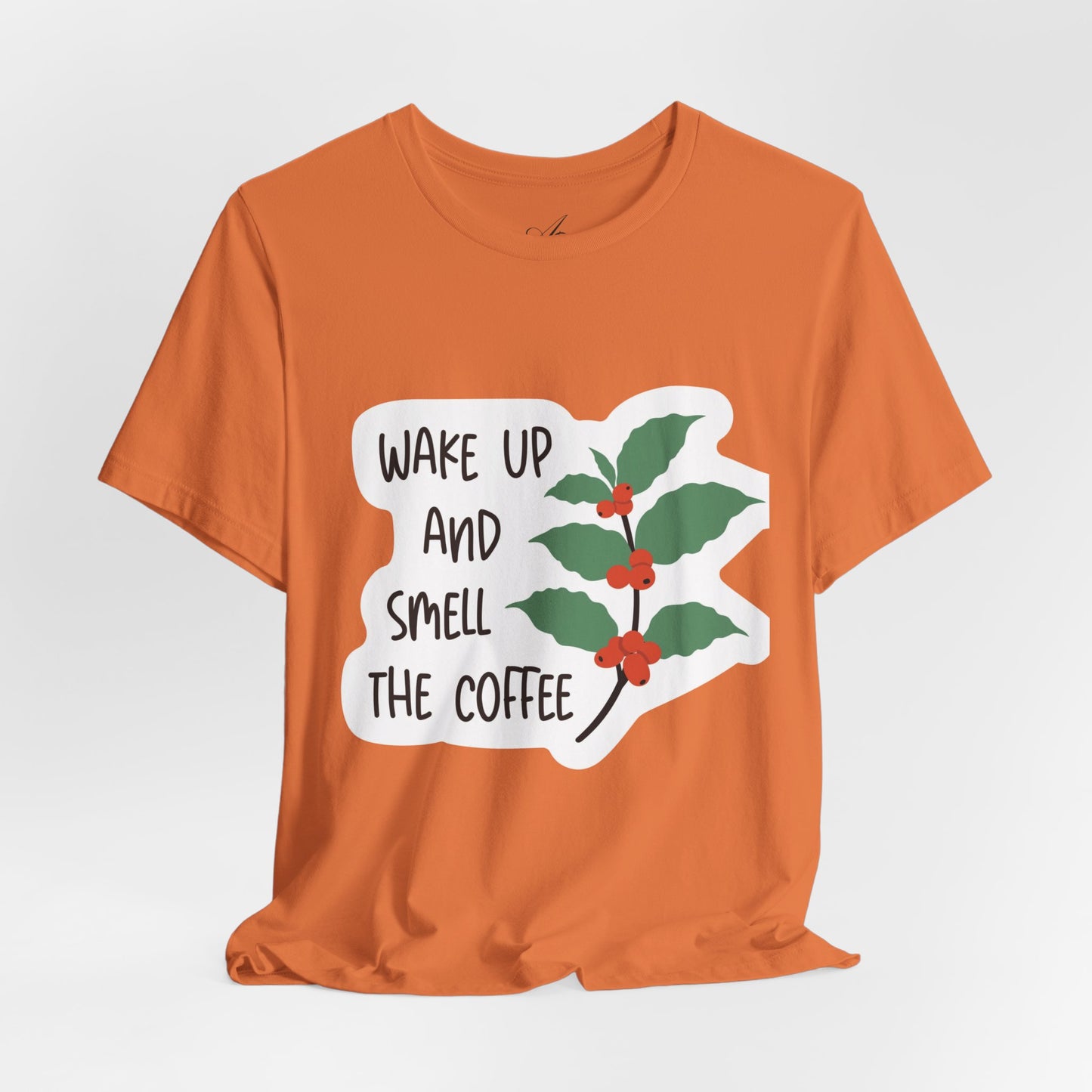 Wake Up and Smell the Coffee Tee  Coffee Plant Graphic T-Shirt