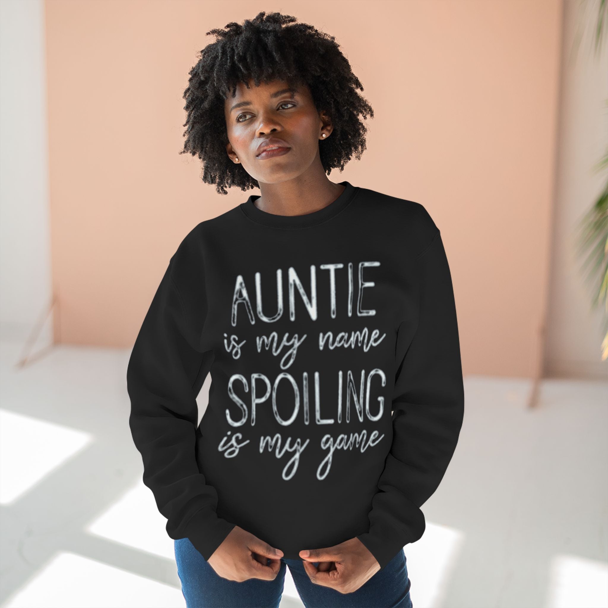 Auntie Is My Name, Spoiling Is My Game Sweatshirt