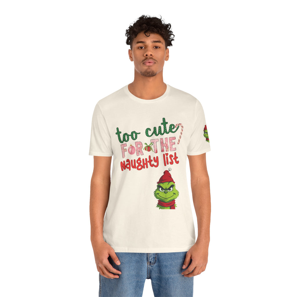 Christmas T-Shirts and Sweatshirts Collection Cute Grinch Holiday Tee 'Too Cute for the Naughty List' Unisex Jersey T-Shirt