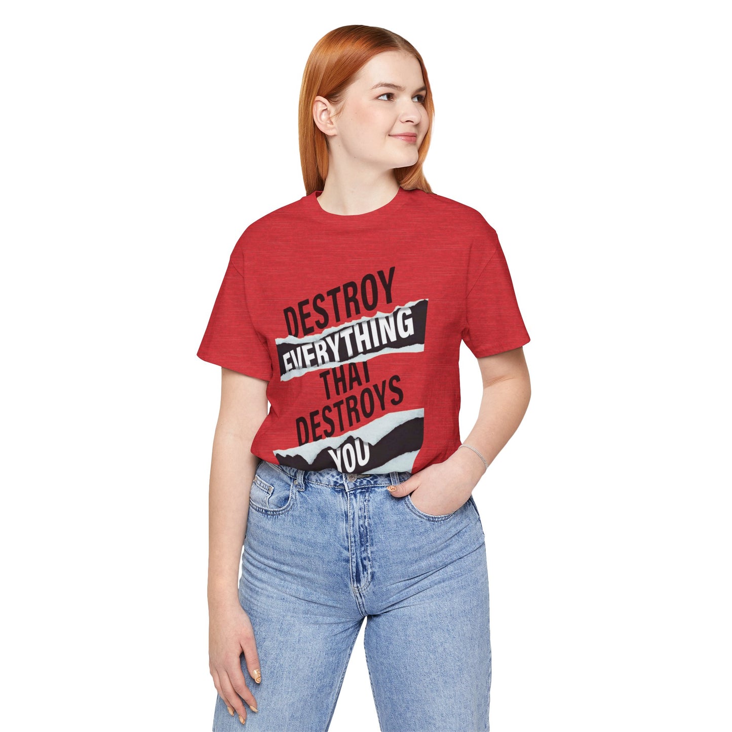 Destroy Everything That Destroys You T-Shirt  Bold Typographic Graphic Tee