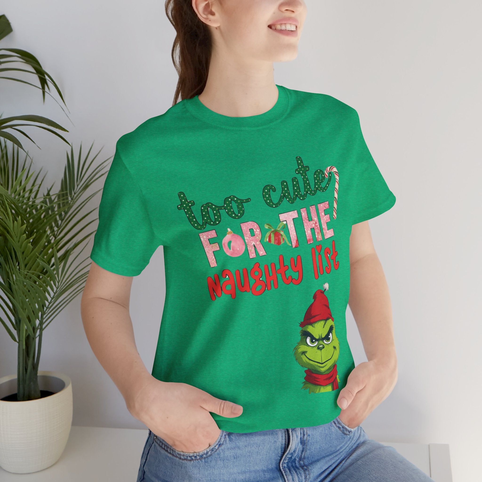 Christmas T-Shirts and Sweatshirts Collection Cute Grinch Holiday Tee 'Too Cute for the Naughty List' Unisex Jersey T-Shirt