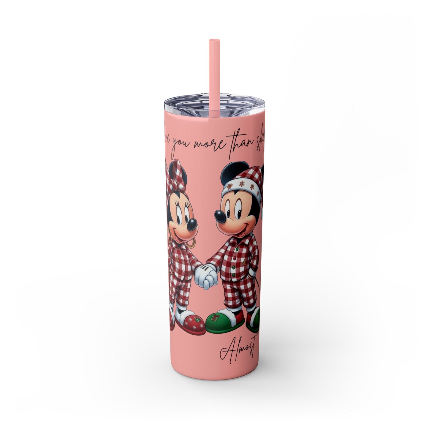 I Love You More Than Travel Tumbler — 20oz Skinny Cup with Straw