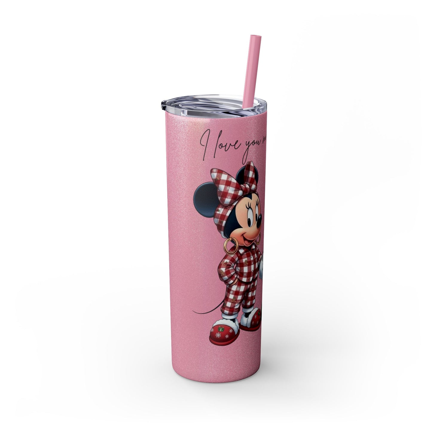 I Love You More Than Travel Tumbler — 20oz Skinny Cup with Straw