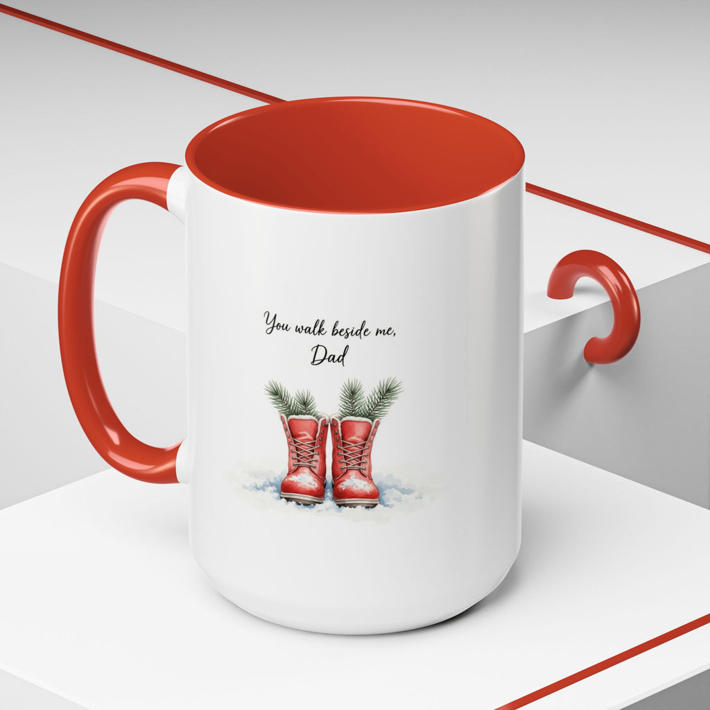 You Will Be Beside Me, Dad Coffee Mug - Festive Accent for Father's Day & Christmas Holiday Coffee Cups with Festive Quotes & Designs