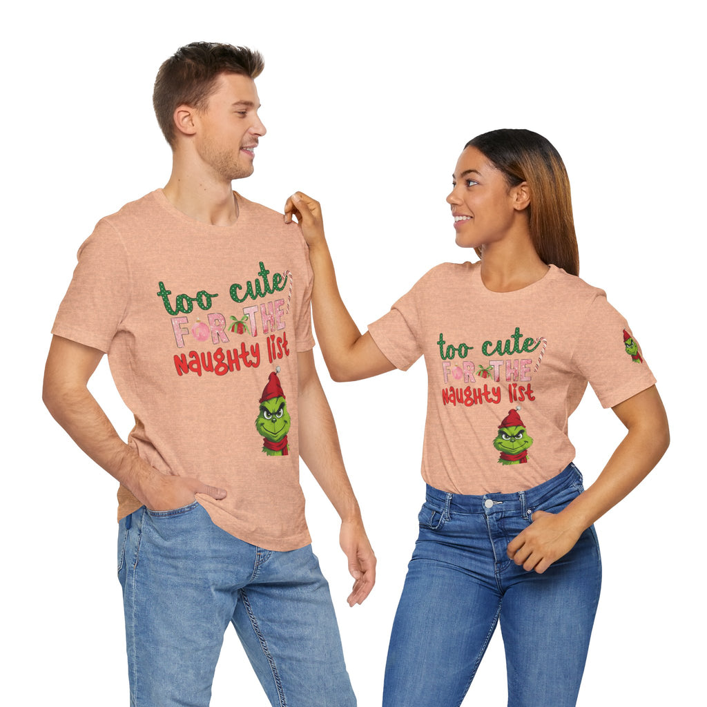 Christmas T-Shirts and Sweatshirts Collection Cute Grinch Holiday Tee 'Too Cute for the Naughty List' Unisex Jersey T-Shirt