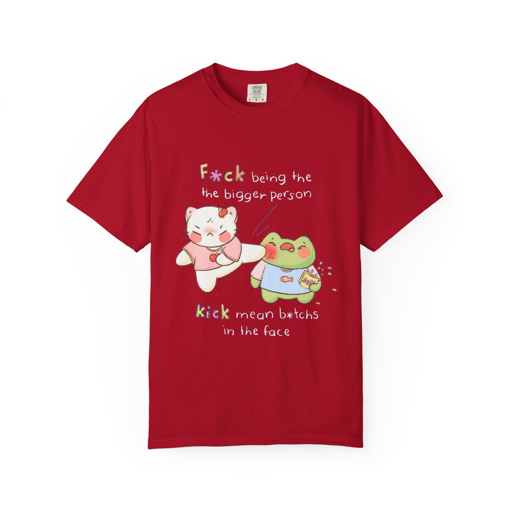Graphic T-Shirt  Cute Kicking Cat & Frog with 'F*ck Being The Bigger Person' Slogan