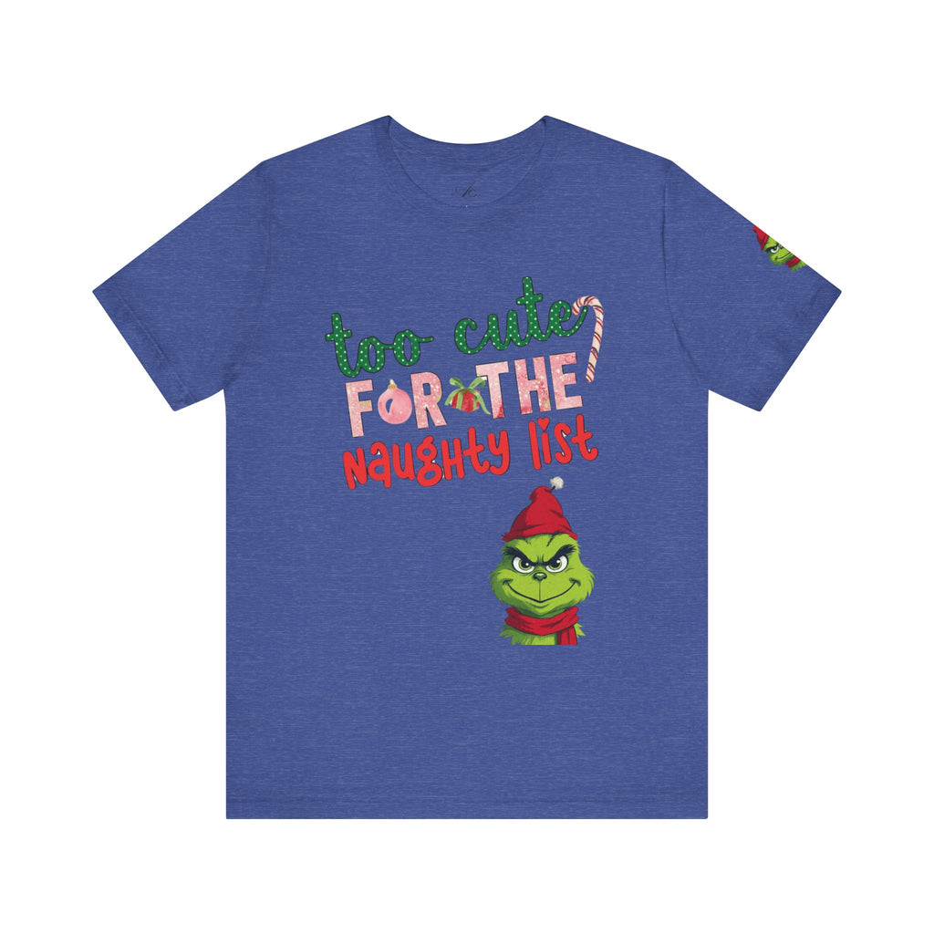 Christmas T-Shirts and Sweatshirts Collection Cute Grinch Holiday Tee 'Too Cute for the Naughty List' Unisex Jersey T-Shirt