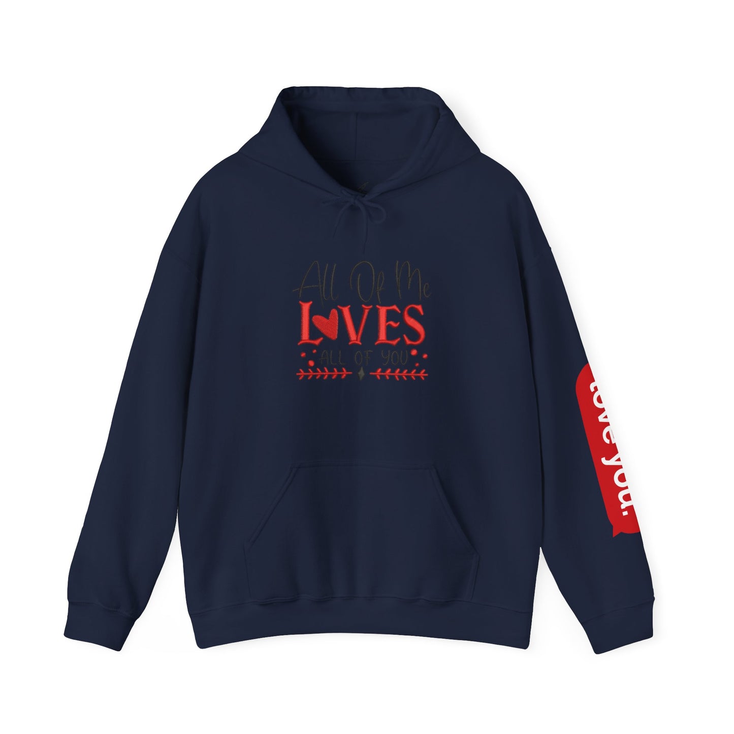 All Of Me Loves All Of You Hoodie  Romantic Valentine’s Day Pullover