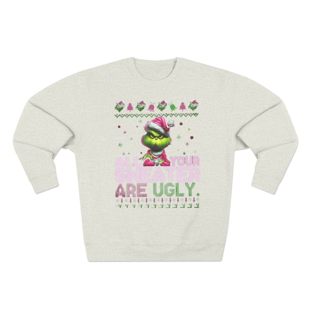 Grinch 'All Your Sweaters Are Ugly' Christmas Sweatshirt Cartoon Christmas T-shirts and Sweaters