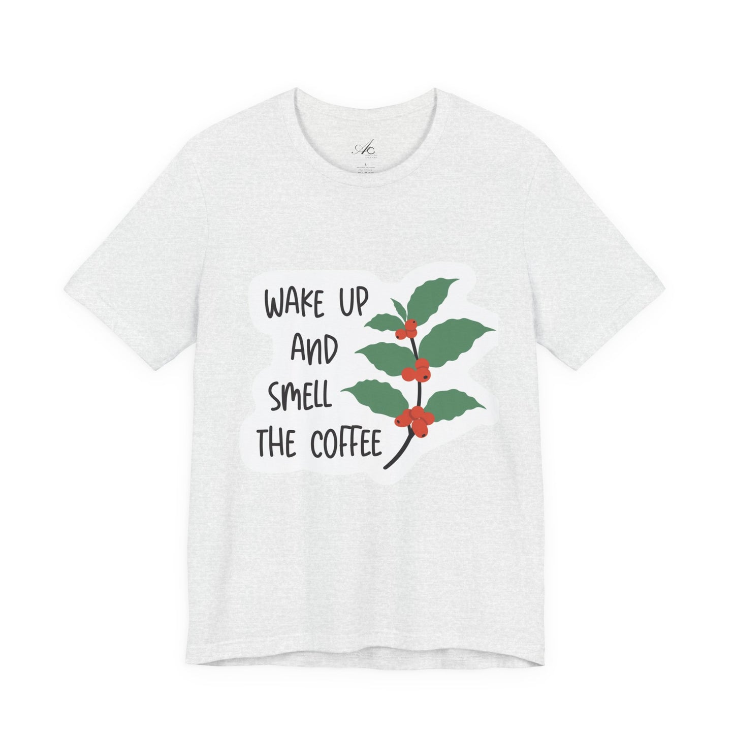 Wake Up and Smell the Coffee Tee  Coffee Plant Graphic T-Shirt