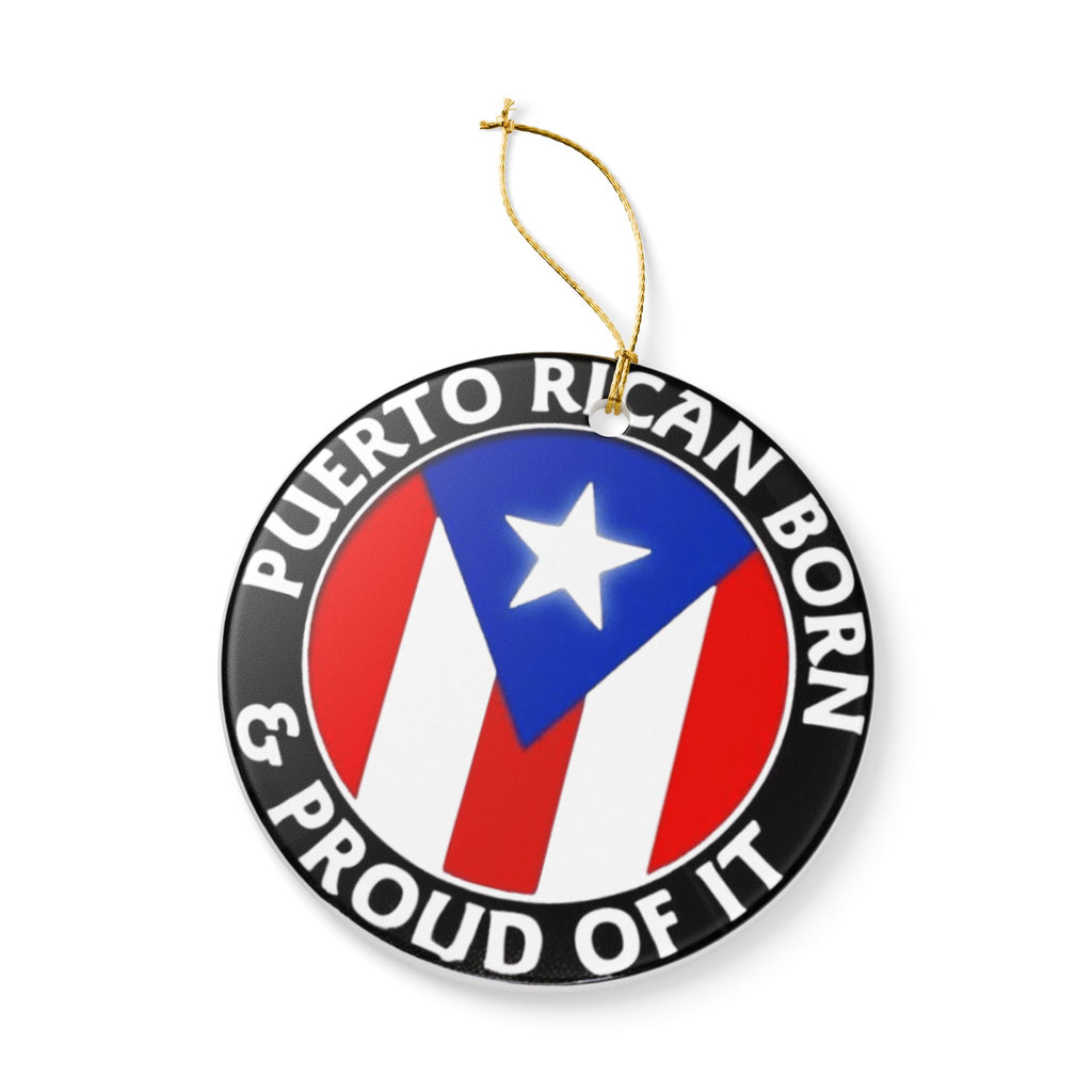 Puerto Rican Born & Proud Ceramic Ornament  Round Flag Decoration