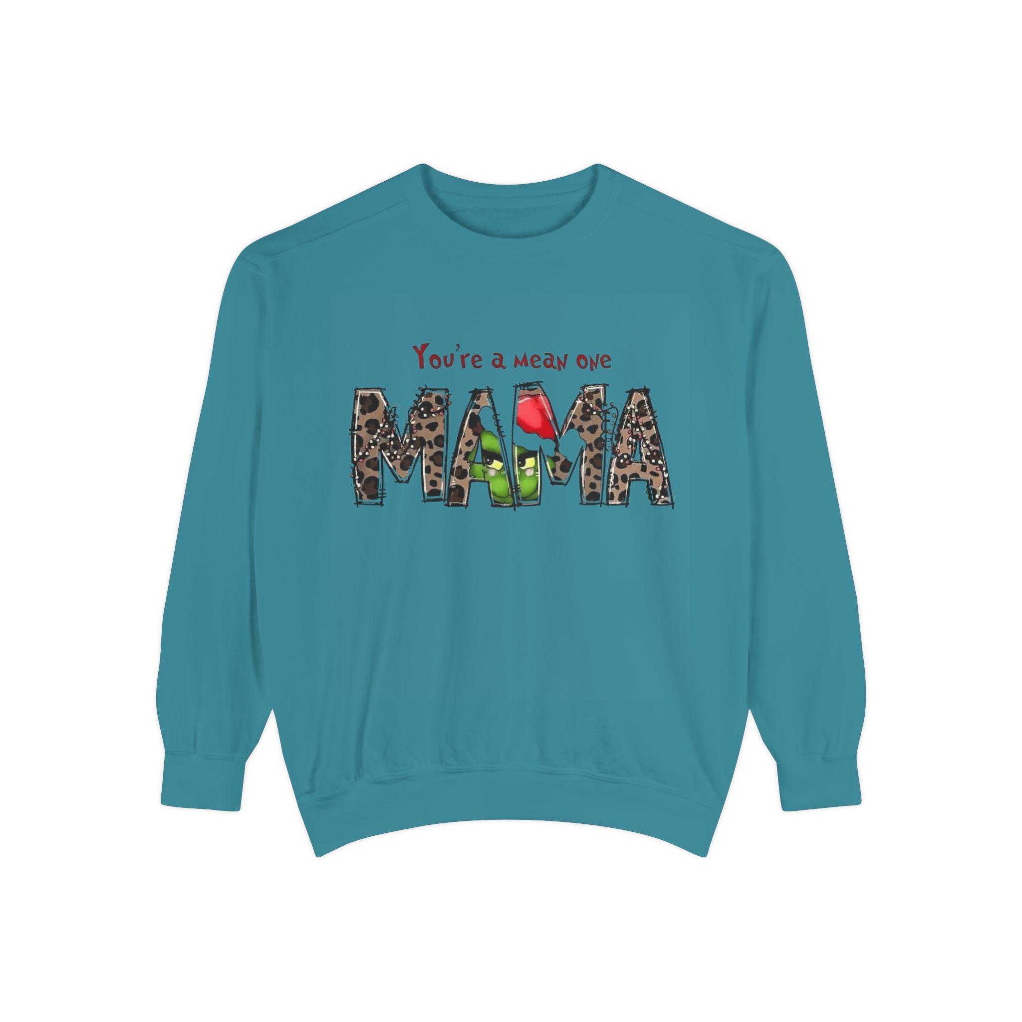 Holiday Mama Sweatshirt - You're a Mean One Design