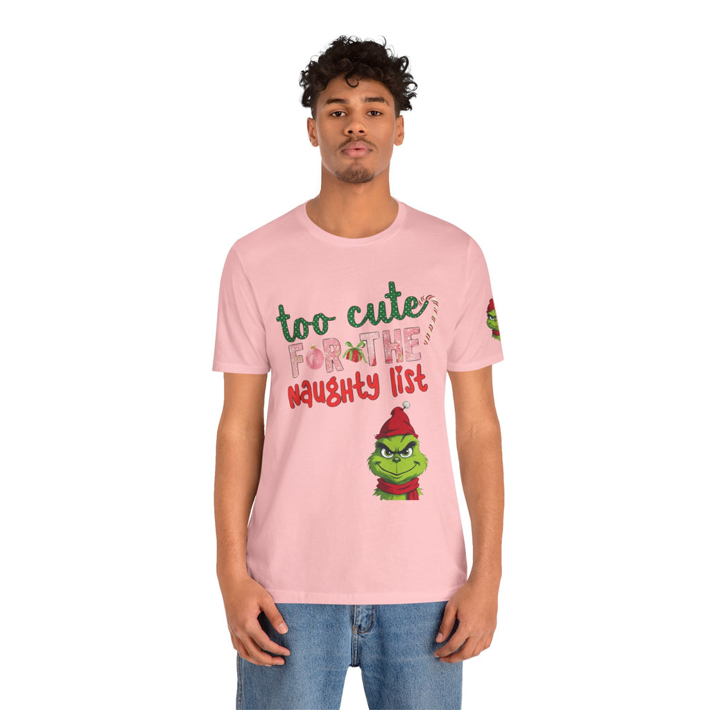 Christmas T-Shirts and Sweatshirts Collection Cute Grinch Holiday Tee 'Too Cute for the Naughty List' Unisex Jersey T-Shirt