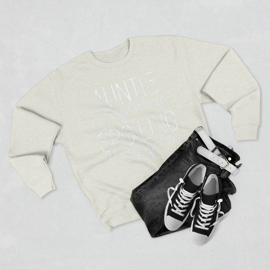 Auntie Is My Name, Spoiling Is My Game Sweatshirt