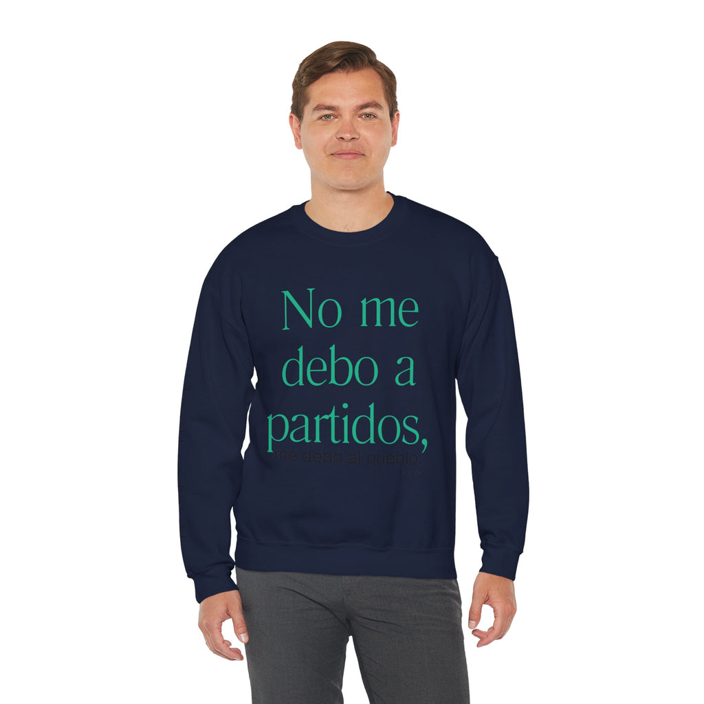 Crewneck Sweatshirt  “No me debo a partidos, me debo al pueblo” Spanish Political Statement