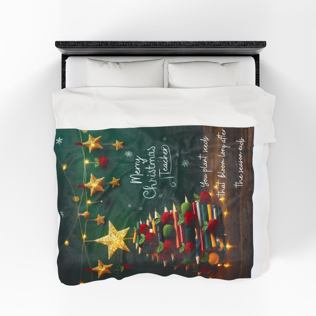 Merry Christmas Teacher Velveteen Blanket "You plant seeds that bloom long after the season ends"