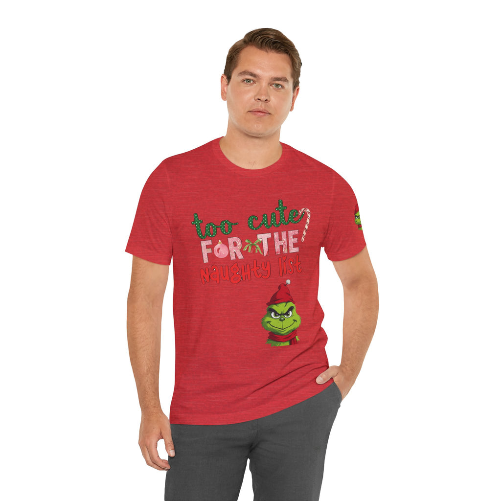 Christmas T-Shirts and Sweatshirts Collection Cute Grinch Holiday Tee 'Too Cute for the Naughty List' Unisex Jersey T-Shirt