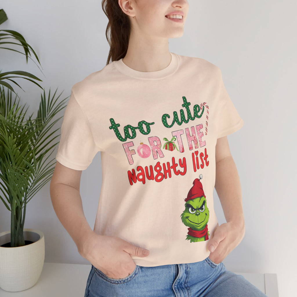 Christmas T-Shirts and Sweatshirts Collection Cute Grinch Holiday Tee 'Too Cute for the Naughty List' Unisex Jersey T-Shirt