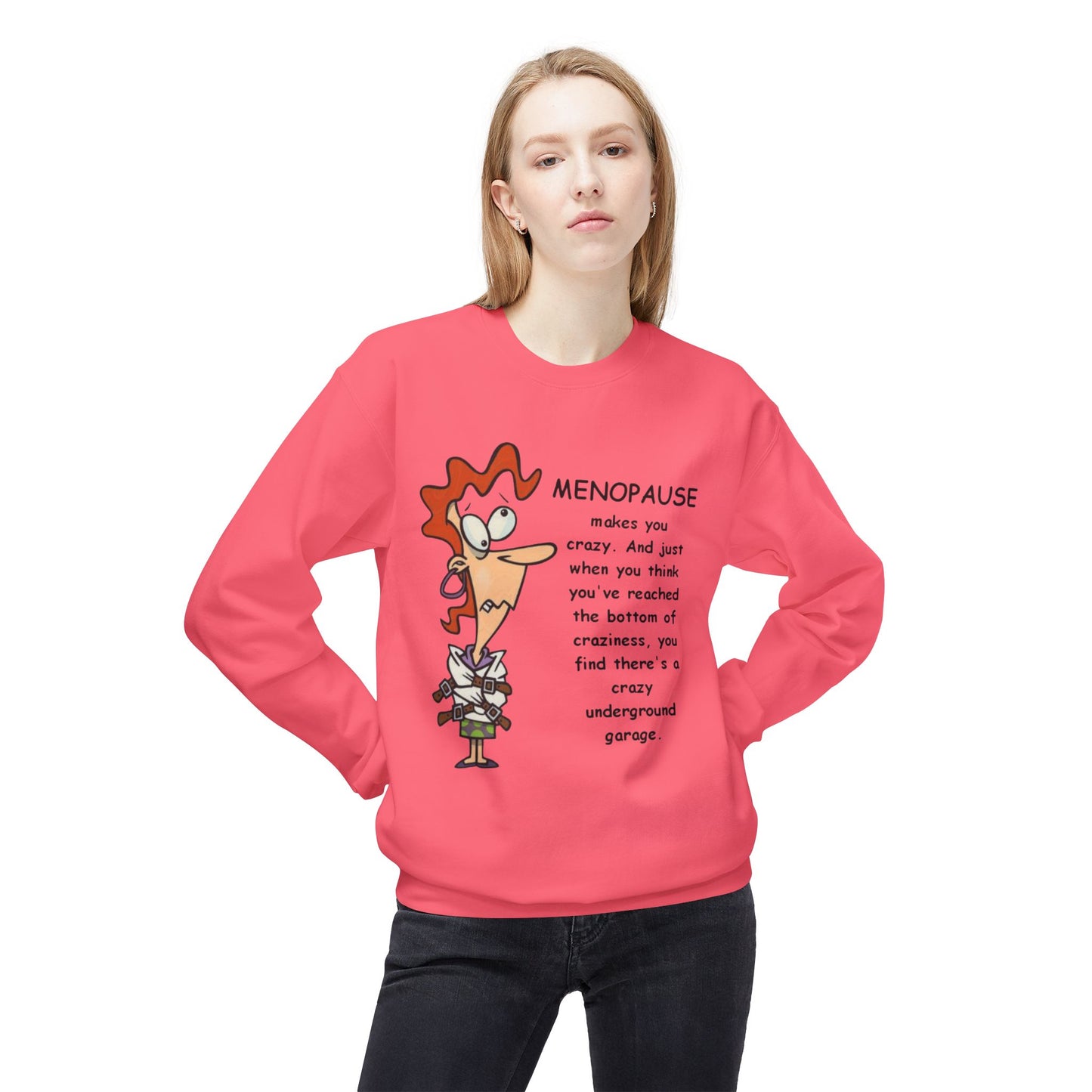 Menopause Funny Crewneck Sweatshirt Humorous Menopause Quote Pullover