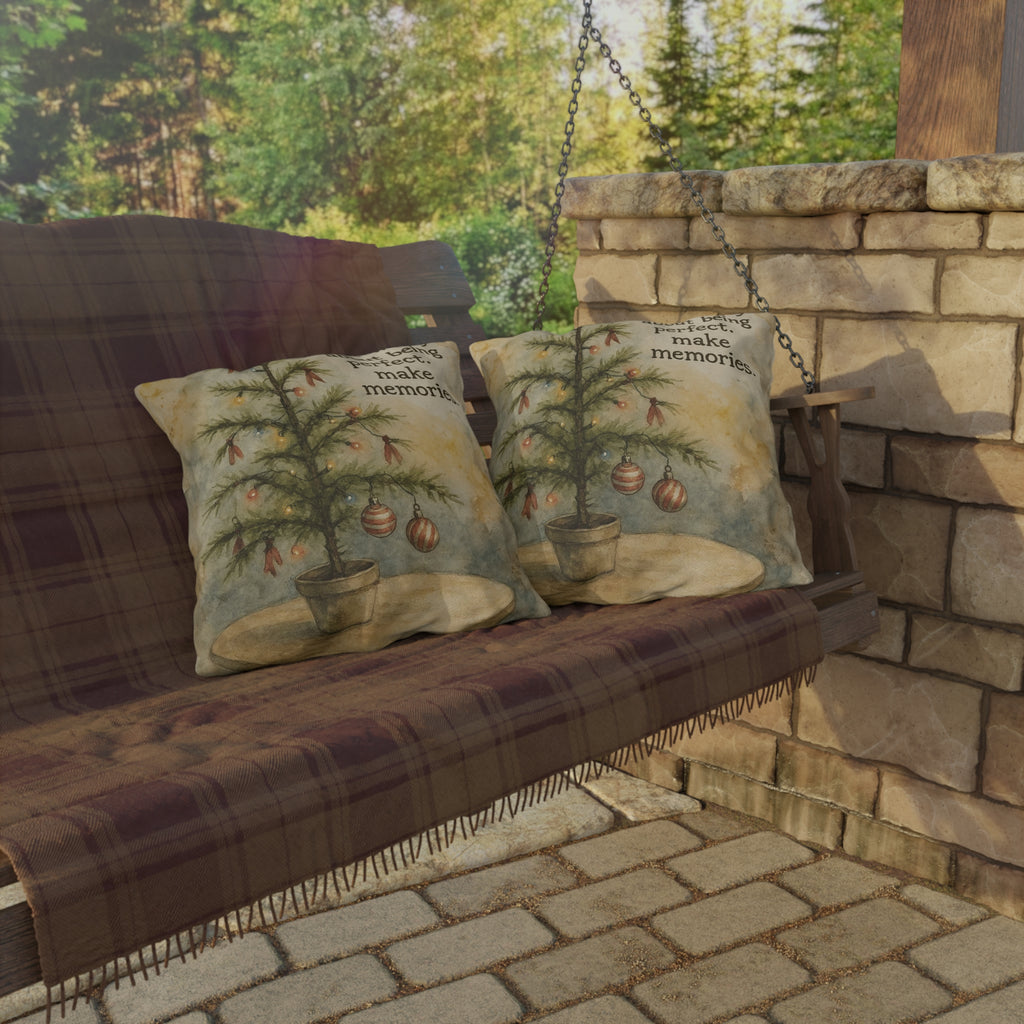 Christmas Tree Outdoor Pillow – "Don't Worry About Being Perfect, Make Memories" Holiday Décor