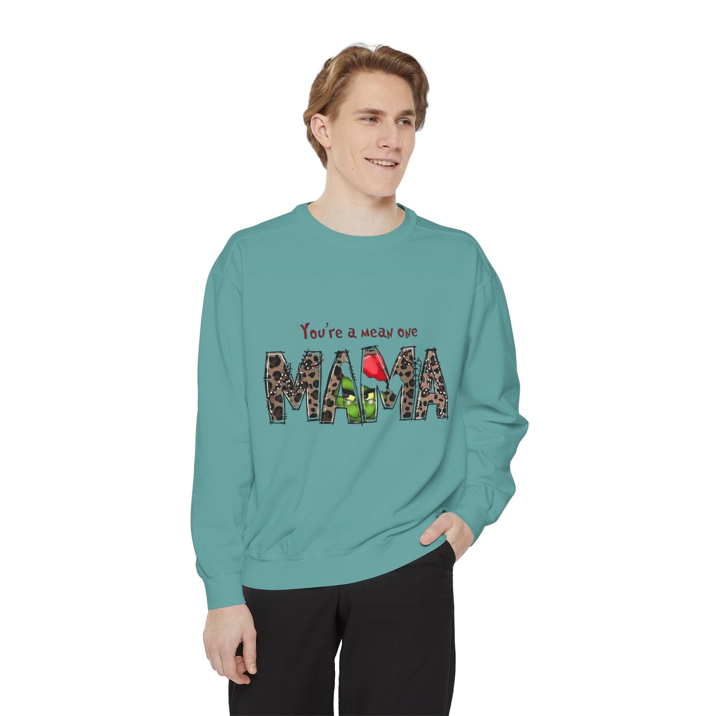 Christmas Tees & Sweatshirts with Festive Quotes Funny Mama Sweatshirt - You're a Mean One Design