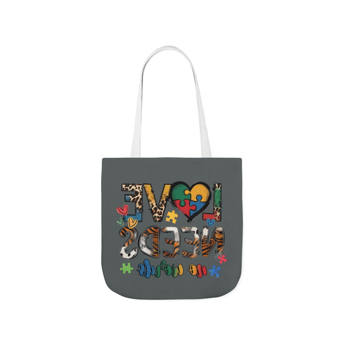 Colorful Love Needs Tote Bag