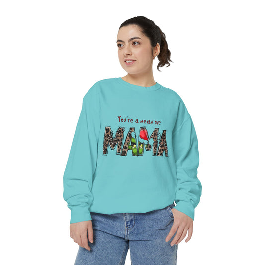 Christmas Tees & Sweatshirts with Festive Quotes Funny Mama Sweatshirt - You're a Mean One Design