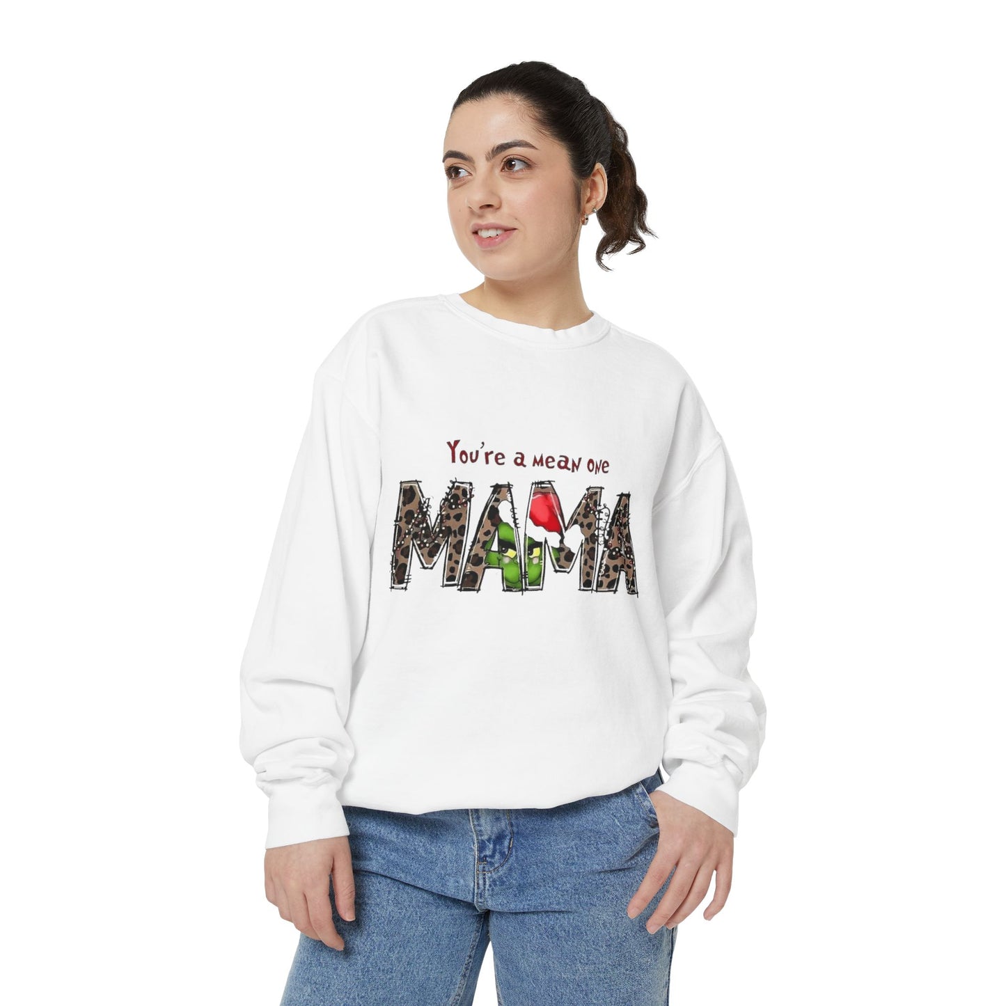 Christmas Tees & Sweatshirts with Festive Quotes Funny Mama Sweatshirt - You're a Mean One Design