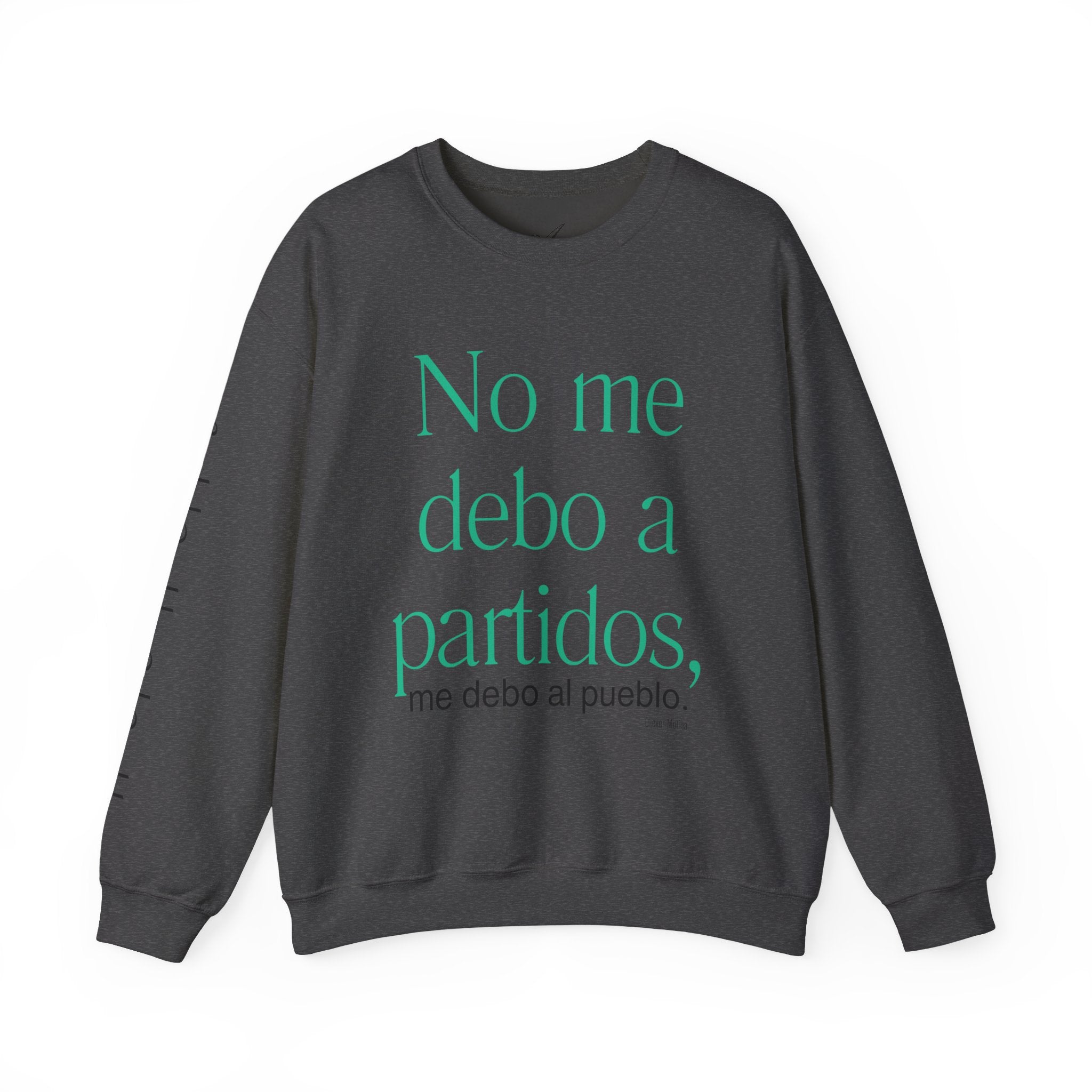 Crewneck Sweatshirt  “No me debo a partidos, me debo al pueblo” Spanish Political Statement