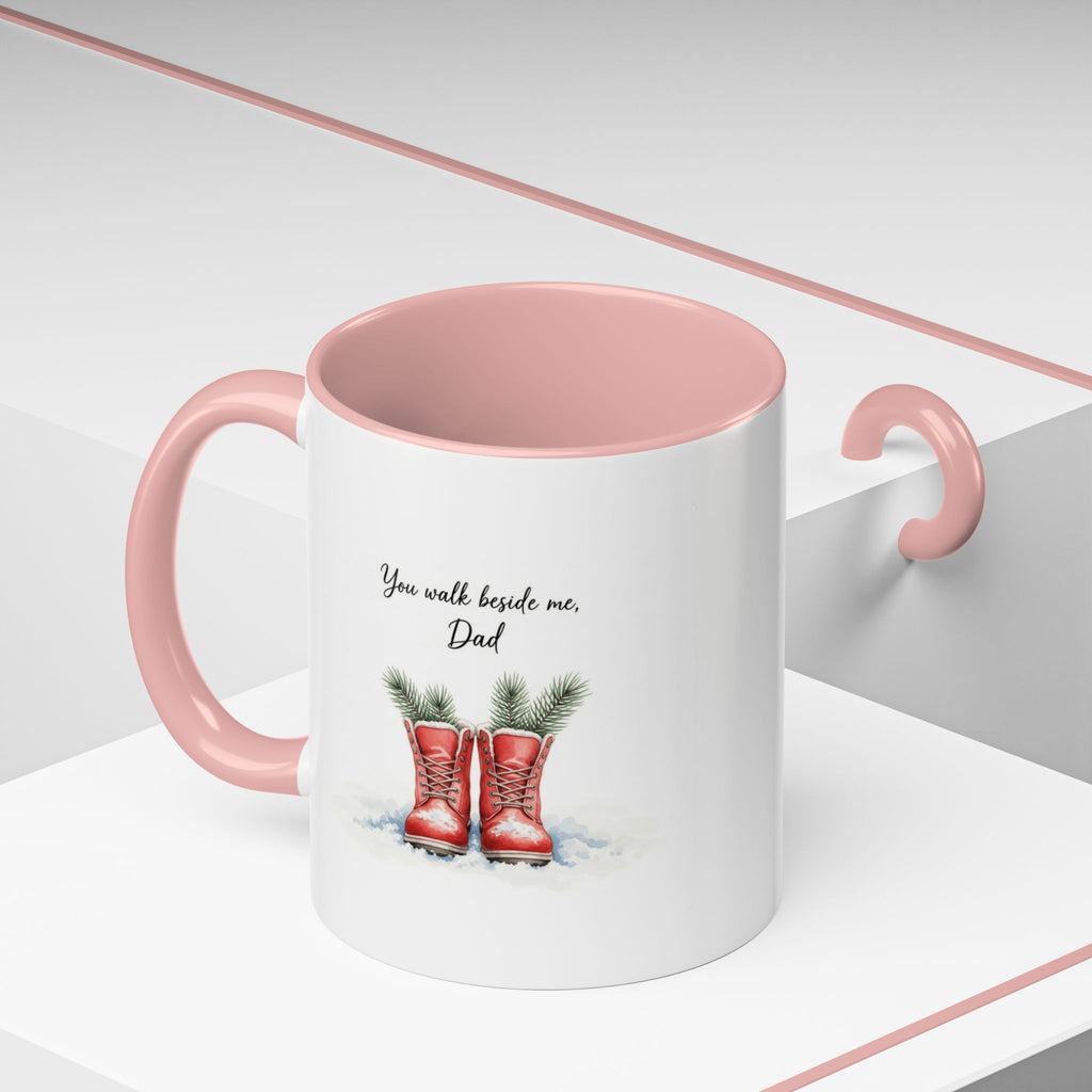 You Will Be Beside Me, Dad Coffee Mug - Festive Accent for Father's Day & Christmas Holiday Coffee Cups with Festive Quotes & Designs