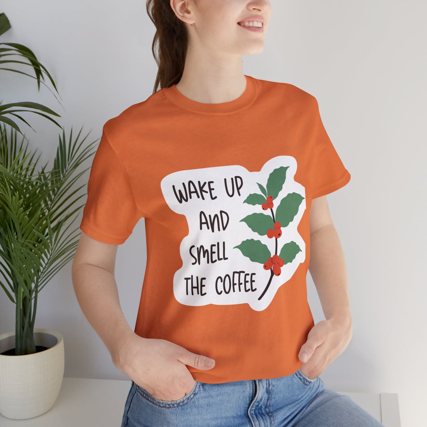 Wake Up and Smell the Coffee Tee  Coffee Plant Graphic T-Shirt