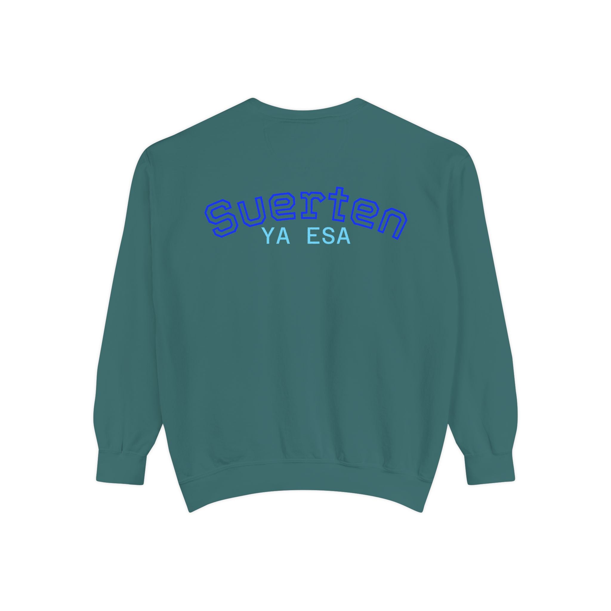 Mental Pazn Sweatshirt "Suerten Ya Esa" Spanish Graphic Crewneck