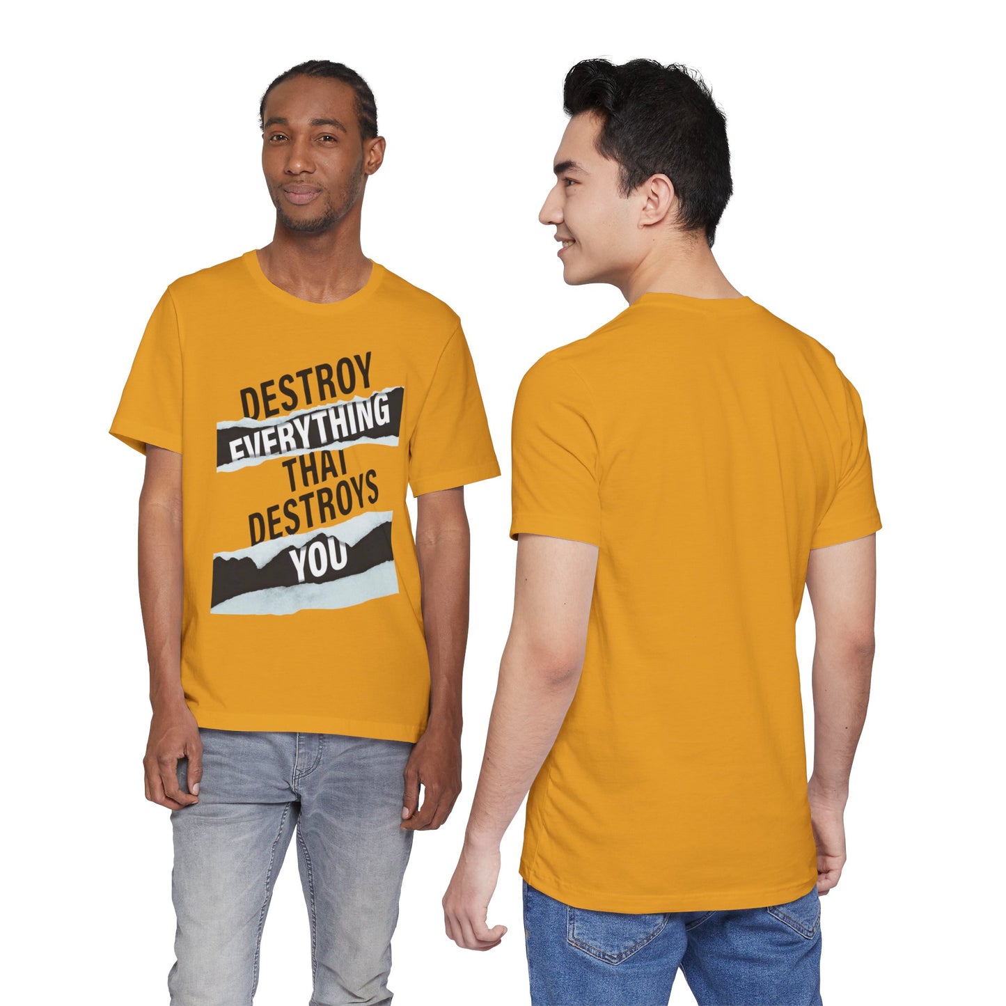 Destroy Everything That Destroys You T-Shirt  Bold Typographic Graphic Tee