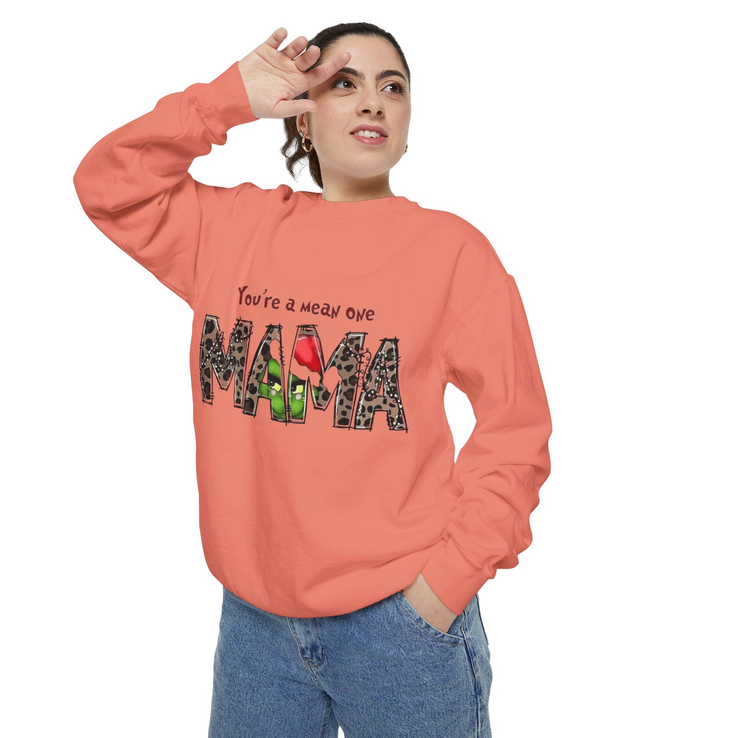 Christmas Tees & Sweatshirts with Festive Quotes Funny Mama Sweatshirt - You're a Mean One Design