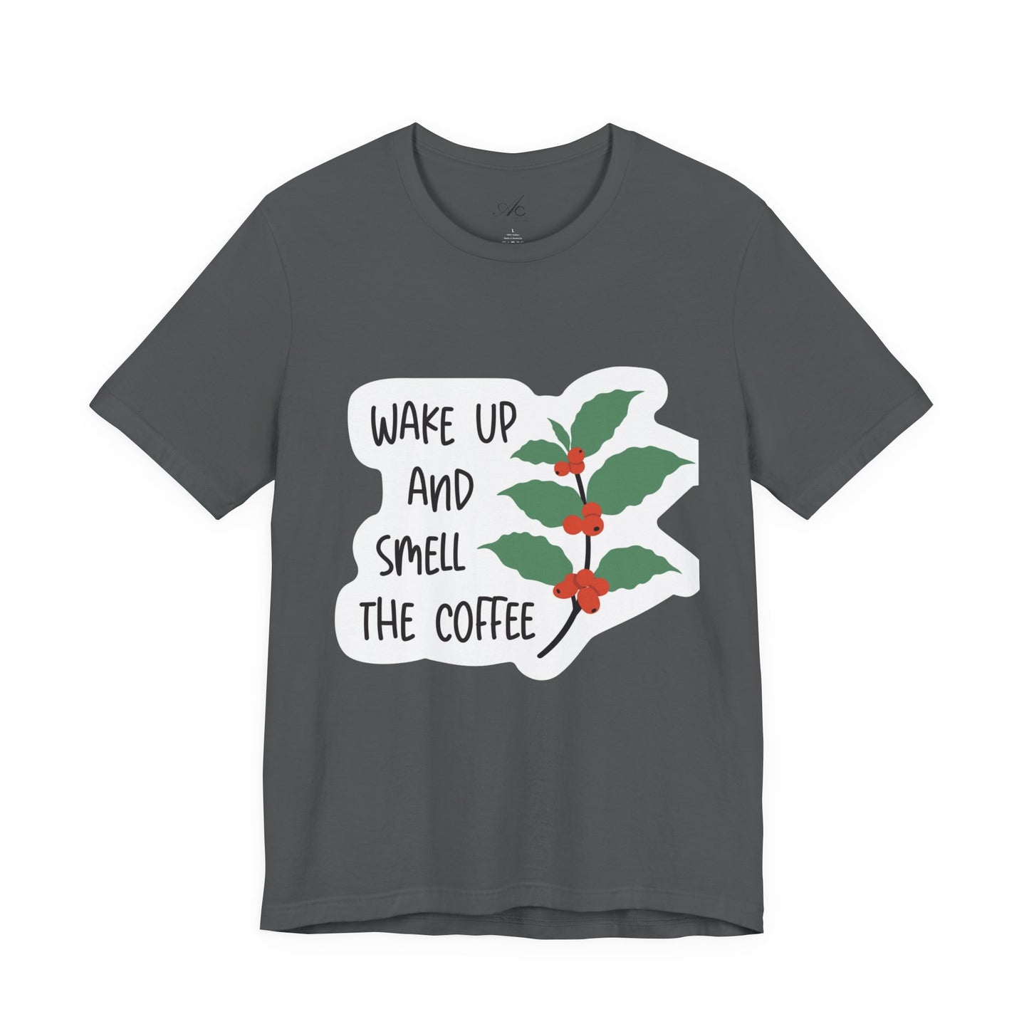 Wake Up and Smell the Coffee Tee  Coffee Plant Graphic T-Shirt