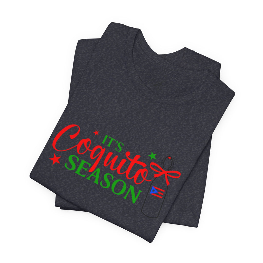 It's Coquito Season T-Shirt - Christmas Puerto Rican Holiday Cocktail Tee